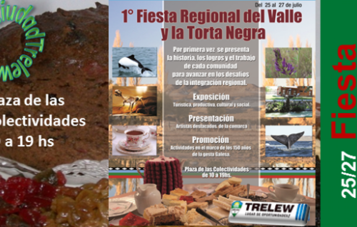 Fiesta Regional del Valle y la Torta Negra, 25, 26 y 27 de julio, en Trelew