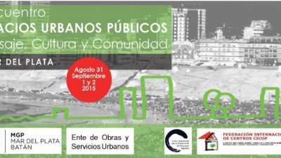 Finaliza en Mar del Plata el Encuentro de Espacios Urbanos Públicos, Paisaje y Cultura