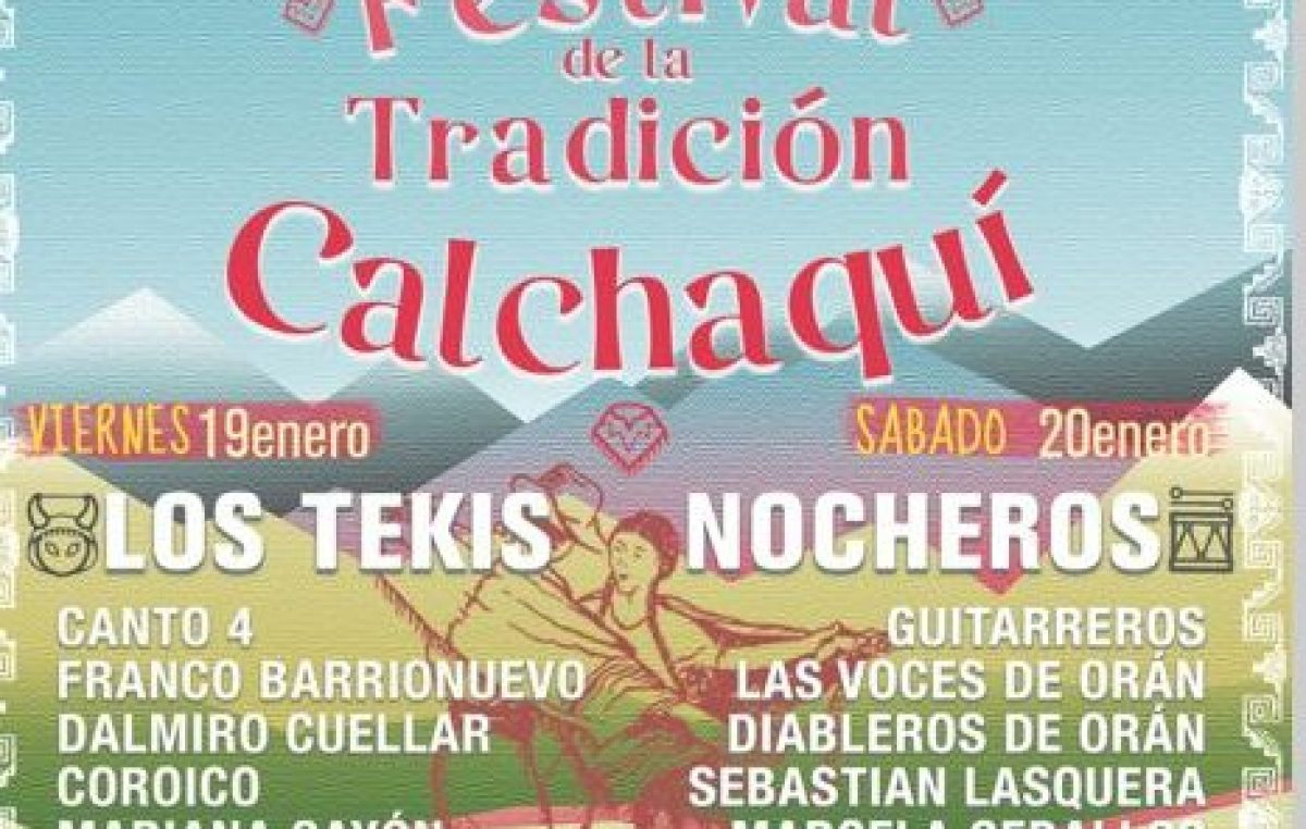 XXVII Festival de la Tradición Calchaquí en Cachi, 19 y 20 de enero