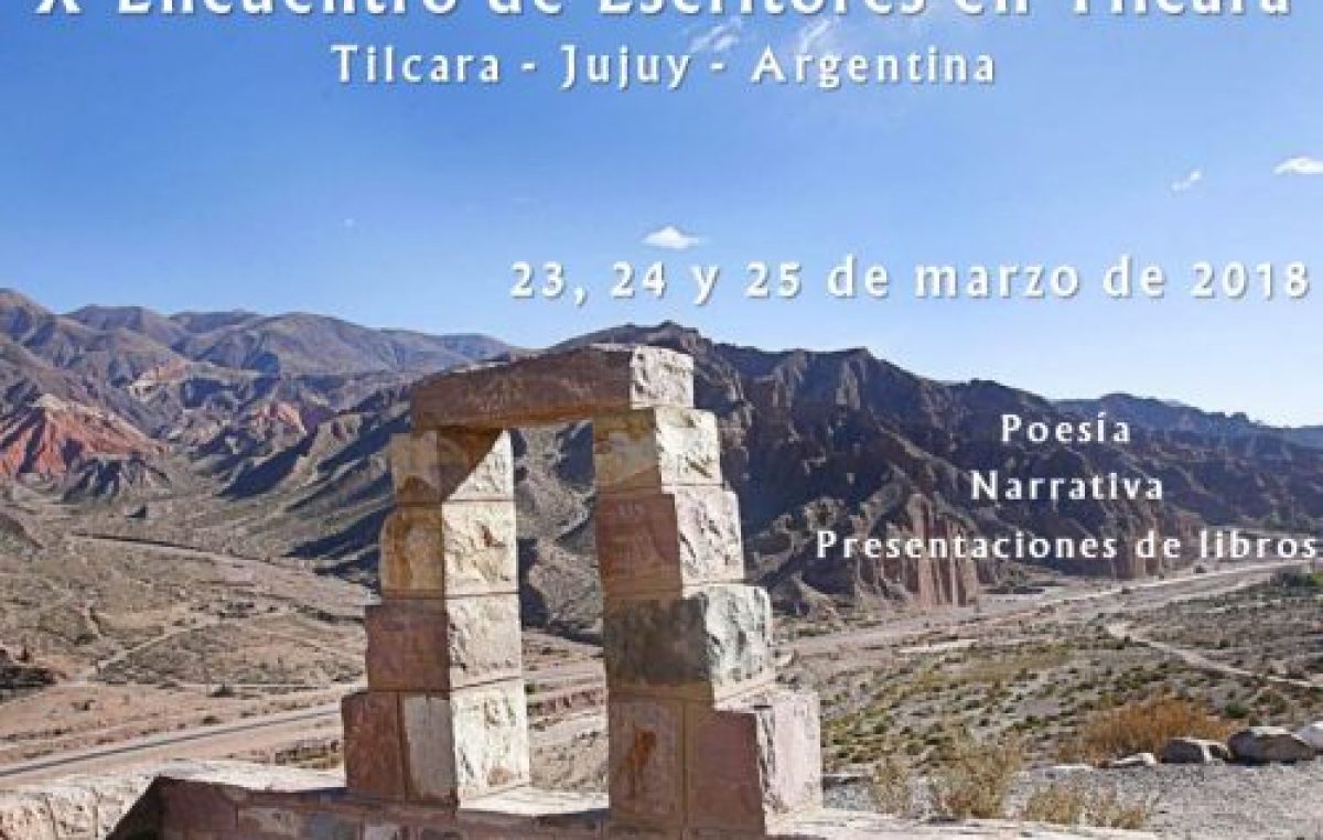 X Encuentro de Escritores en Tilcara 2018