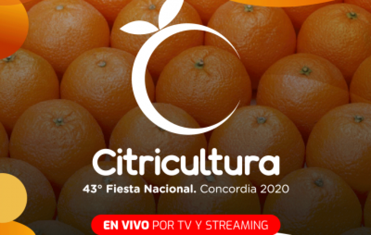 Concordia: comienza la Fiesta Virtual de la Citricultura