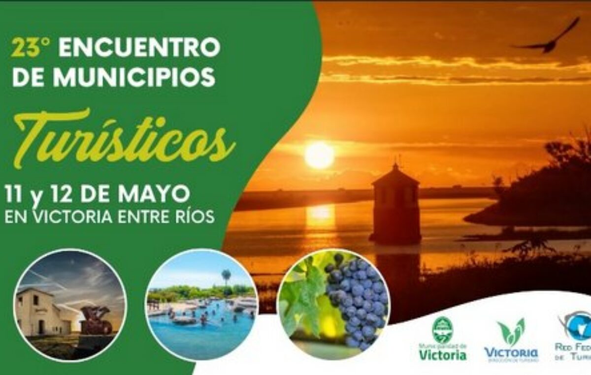 Se realizó en Victoria el 23° Encuentro de Municipios Turísticos