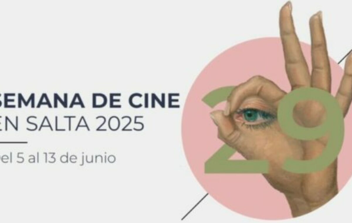 Salta 29ª Semana del Cine del 5 al 13 de junio