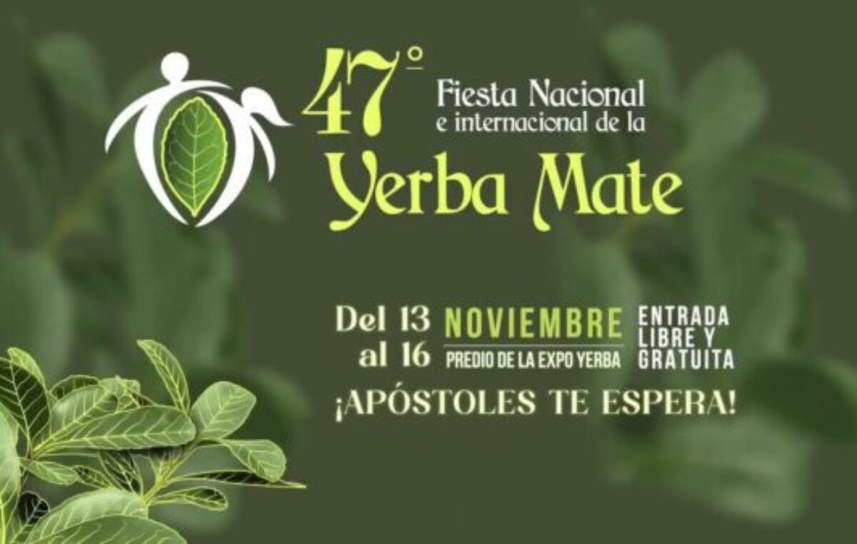 Apóstoles; 47ª edición de la Fiesta Nacional e Internacional de la Yerba Mate